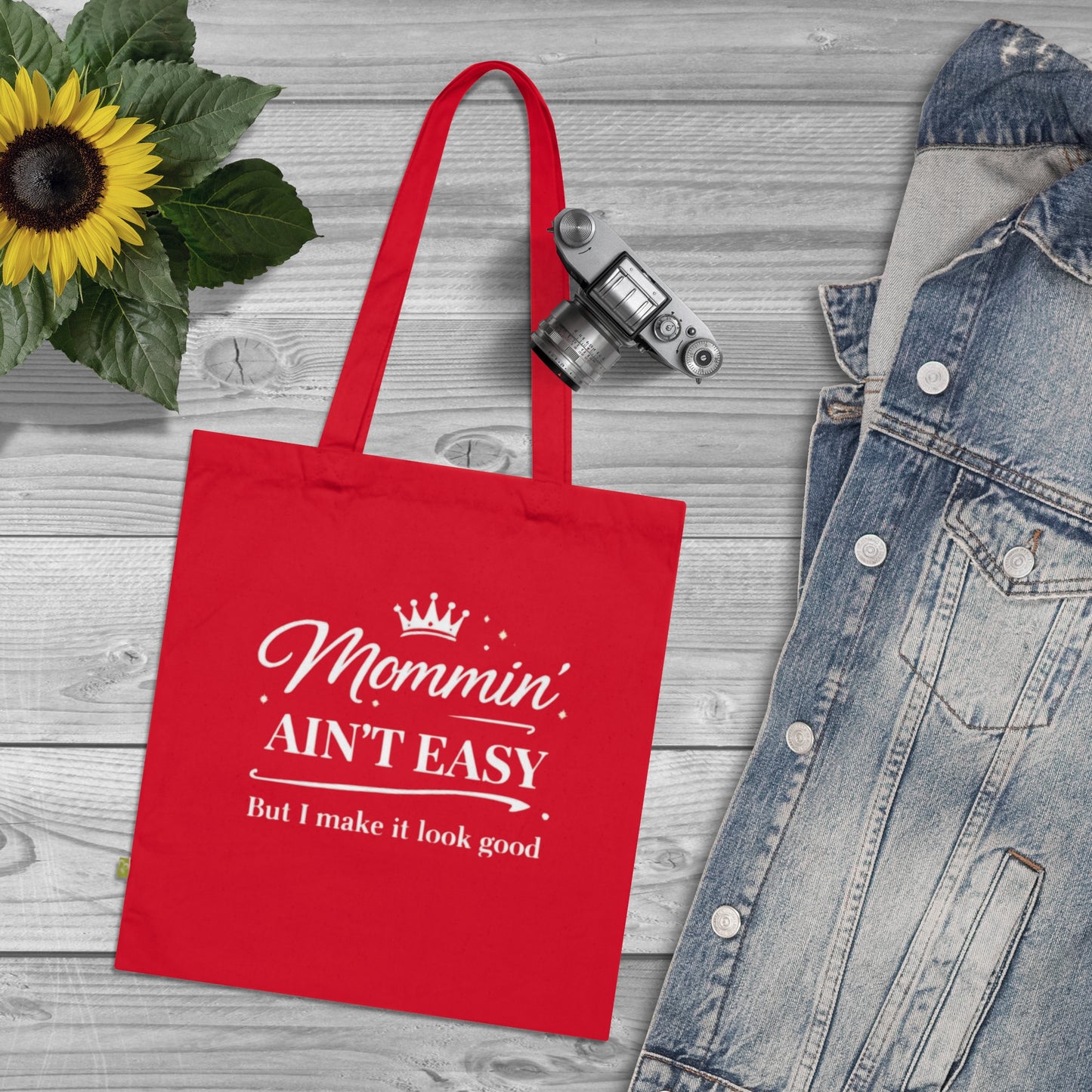 Mommin' Ain't Easy Tote Bag — Funny Mom Quote Organic Cotton Tote