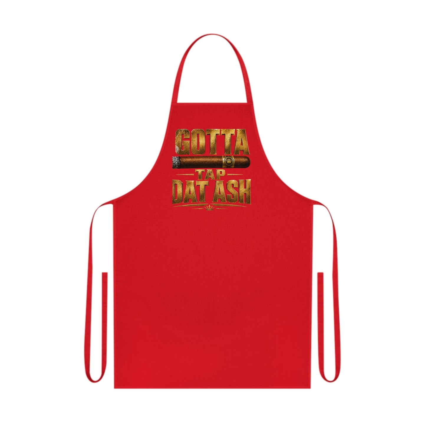 "Gotta Tap Dat Ash" BBQ Grill Apron