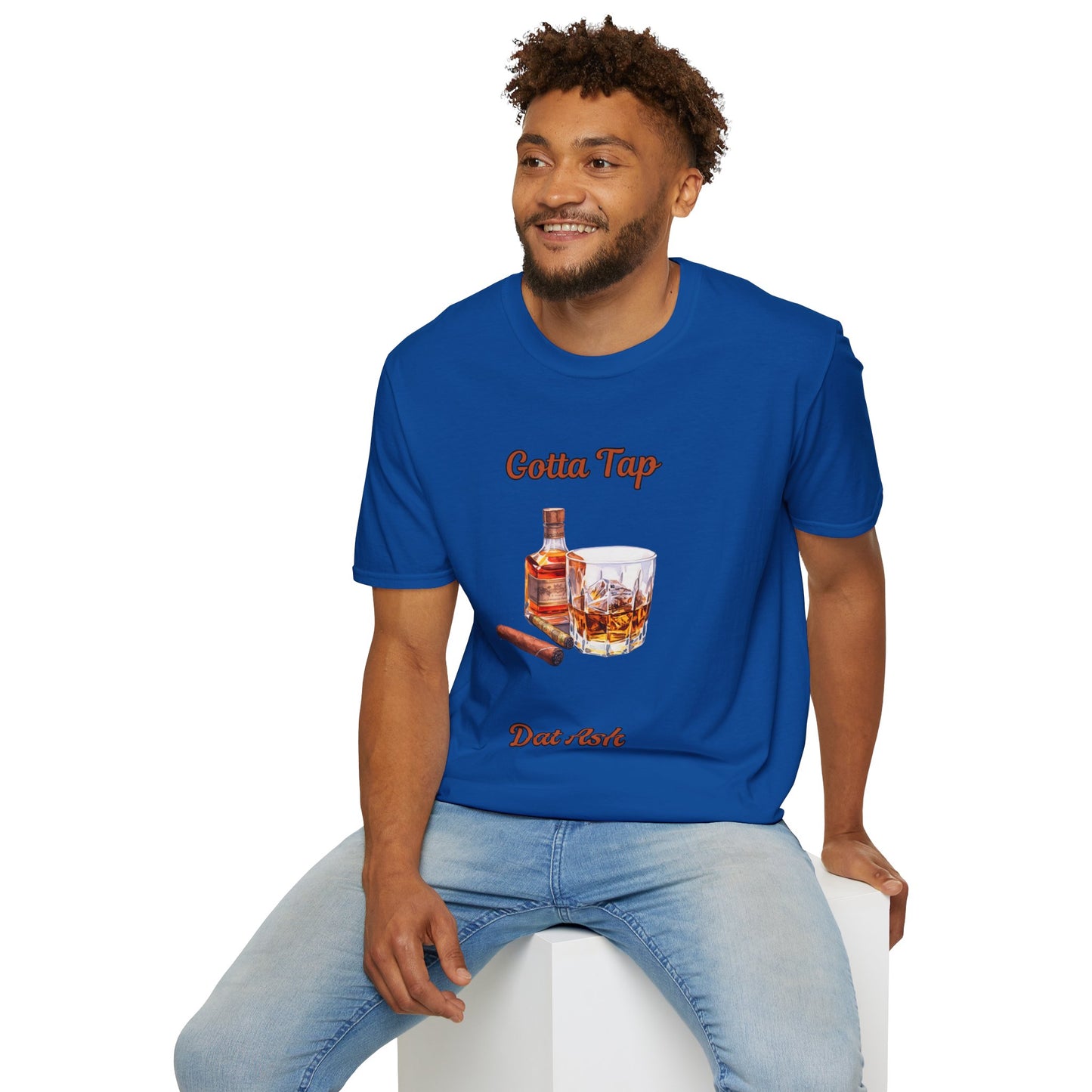 Gotta Tap Dat Ash Unisex T-Shirt | Fun Party Tee