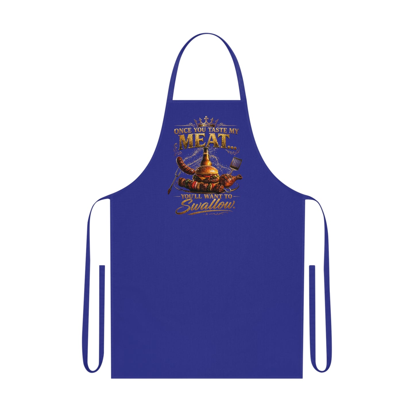 Once You Taste My Meat You'll Want to Swallow' BBQ Chef Cotton Apron