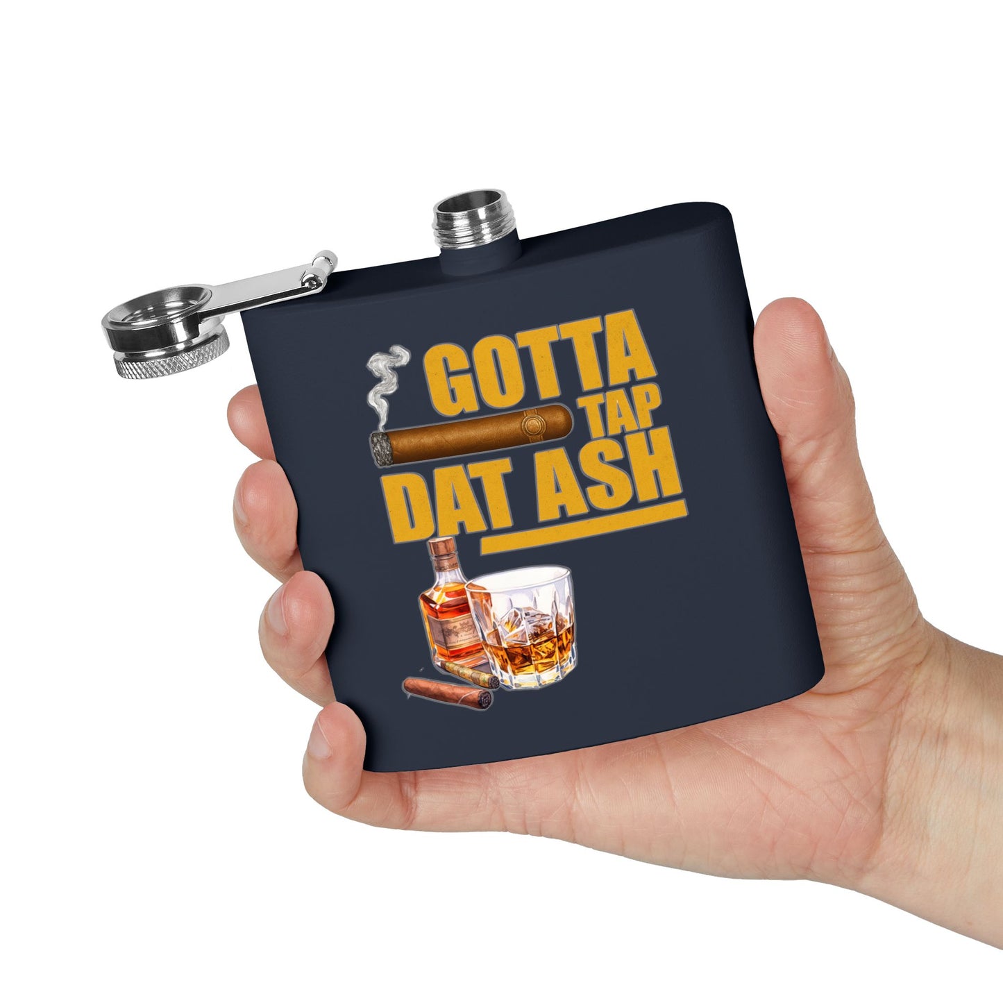 Stainless Steel Flask for Whiskey Lovers, Gotta Tap Dat Ash 3