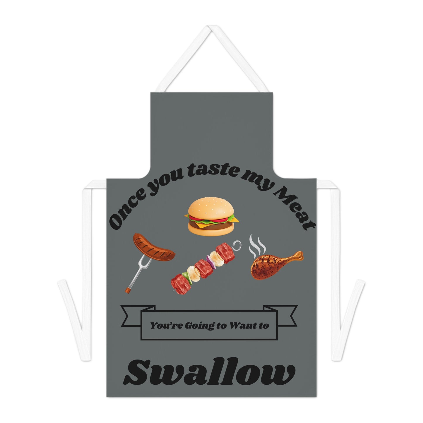 Once You Taste My Meat Apron-Grey
