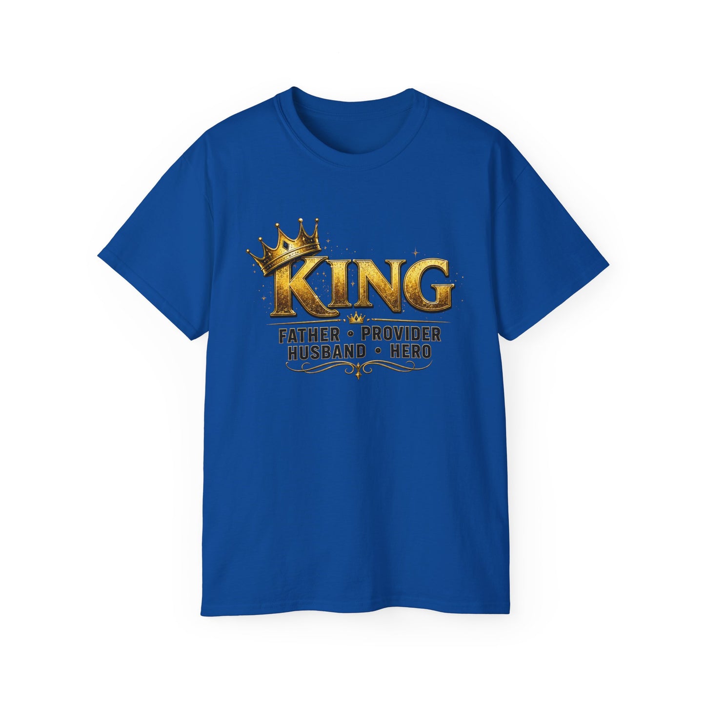 "KING: Father • Provider • Husband • Hero" Tee for Dads