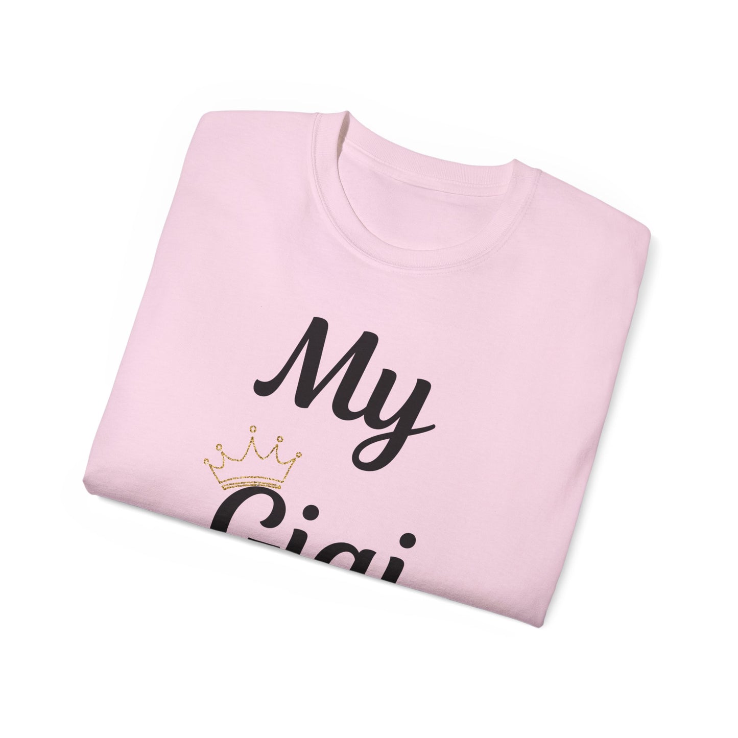 My Gigi Is a Queen Unisex Ultra Cotton Tee - Perfect Gift for Grandmothers