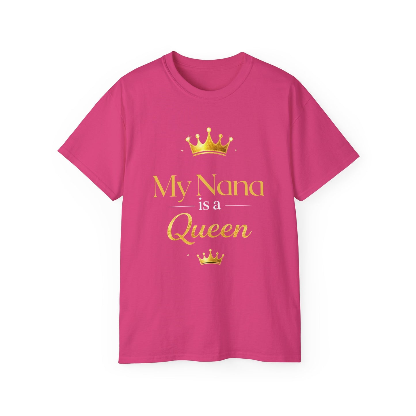 My Nana Is A Queen T‑Shirt — Gold Crown Mother's Day Gift