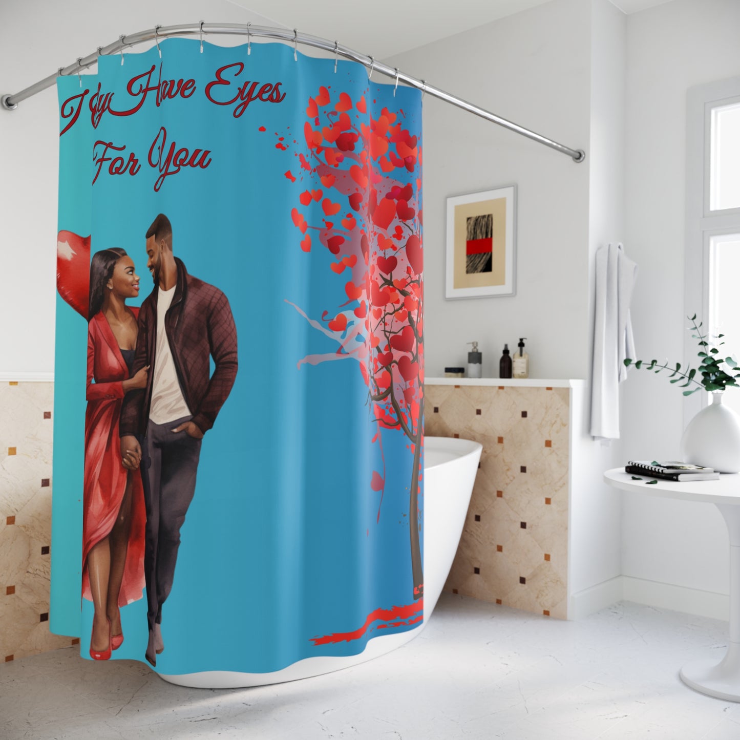 I Only Have Eyes For You-Shower Curtains
