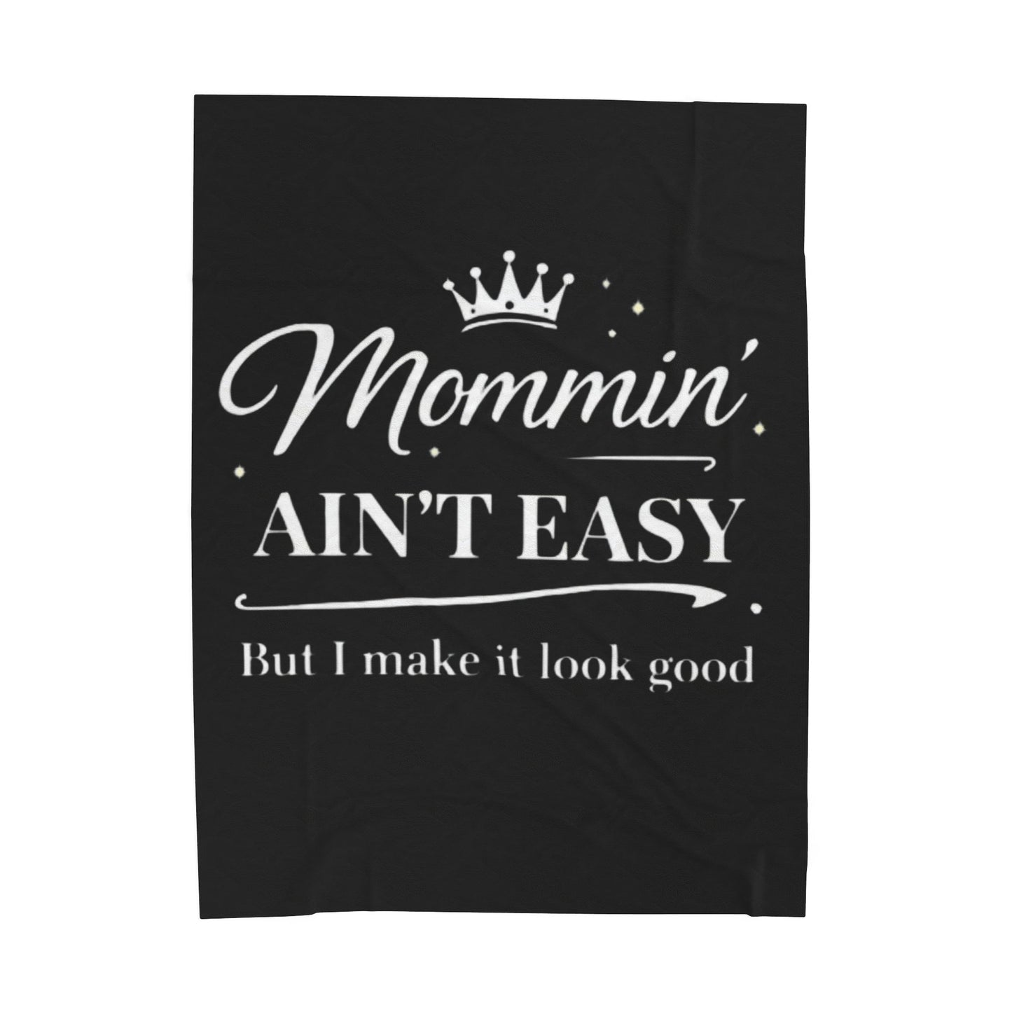 Plush Blanket (Black) — "Mommin' Ain't Easy But I Make It Look Good" Cozy Mom Throw