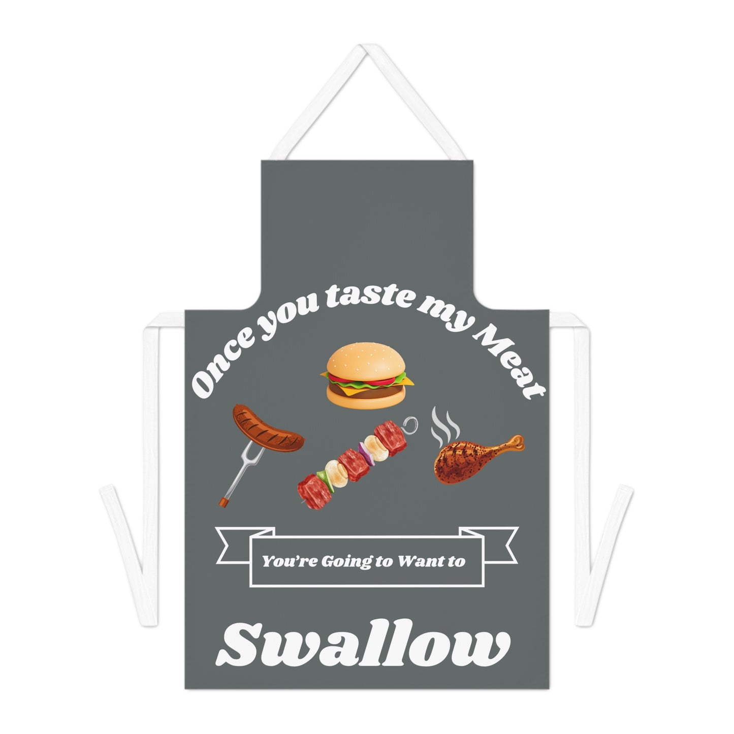 Once Yout Taste My Meat Apron-Grey/White