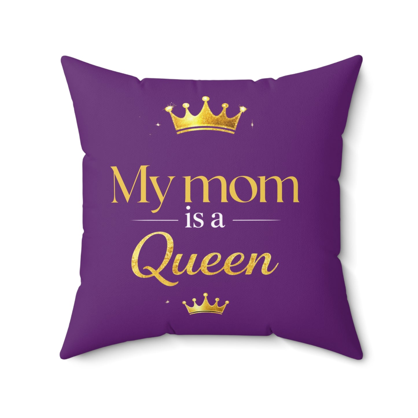 My Mom Is a Queen Throw Pillow (Purple) — Mother's Day Purple Decorative Accent
