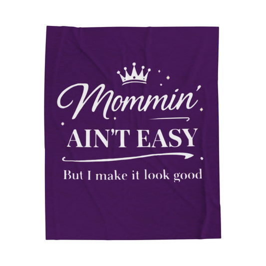 Mommin' Ain't Easy Velveteen Plush Blanket (Purple) — Funny Mom Quote Cozy Throw