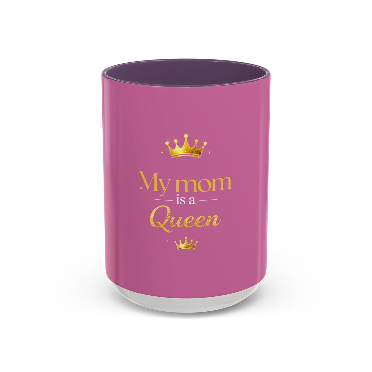 My Mom Is a Queen Mug — Pink Accent Coffee Cup, Mother's Day Gift