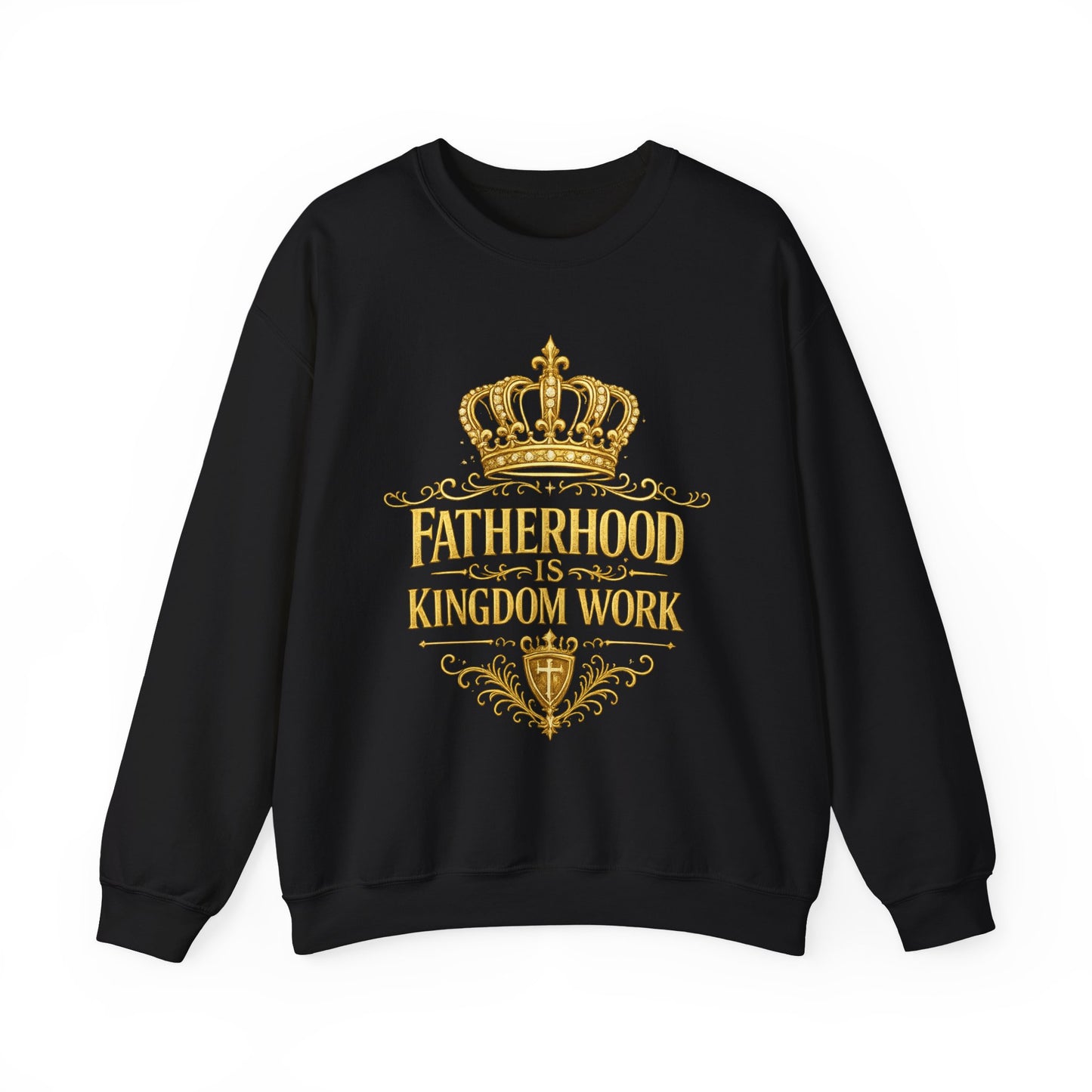 Fatherhood Is Kingdom Work Sweatshirt — Inspirational Christian Dad Crewneck
