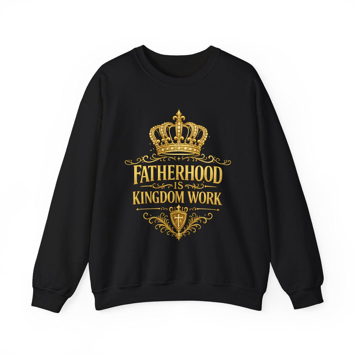 Fatherhood Is Kingdom Work Sweatshirt — Inspirational Christian Dad Crewneck
