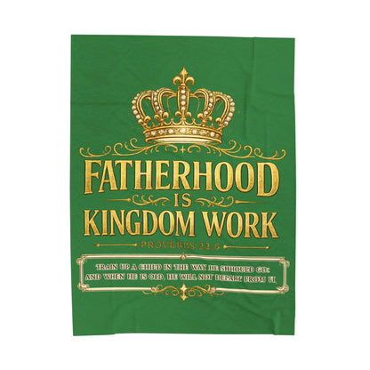 Fatherhood Is Kingdom Work Velveteen Plush Blanket (Green) – Inspirational Christian Dad Gift