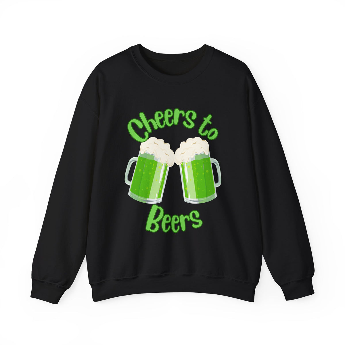 Cheers to Beers Sweatshirt-St. Patrick's Day