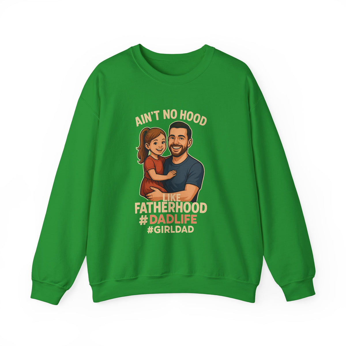 Ain't No Hood Like Fatherhood Dad Life