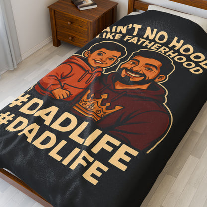 HSP-Blk Ain't No Hood Like Fatherhood Velveteen Plush Blanket