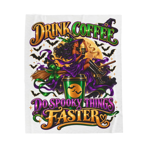 "Drink Coffee Do Spooky Things Faster" Velveteen Blanket-White