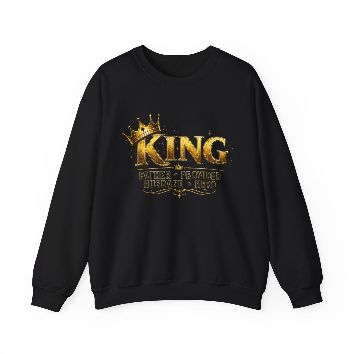 King Father Provider Husband Hero Crewneck Sweatshirt — Father's Day