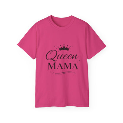 Queen Mama T-Shirt 1 —  Mother’s Day Gift