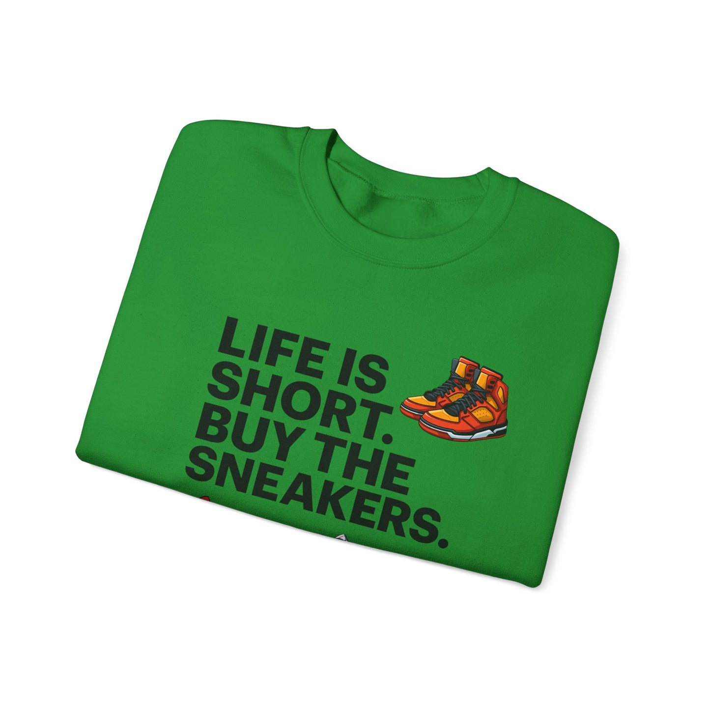 Life is Short Sneaker Sweatshirt