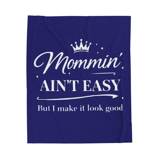 Mommin' Ain't Easy Plush Blanket (Blue) — Funny Mom Quote Velveteen Throw