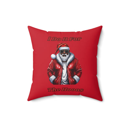 I Do It for the Hooos-spun Polyester Square Pillow (Dk Red)