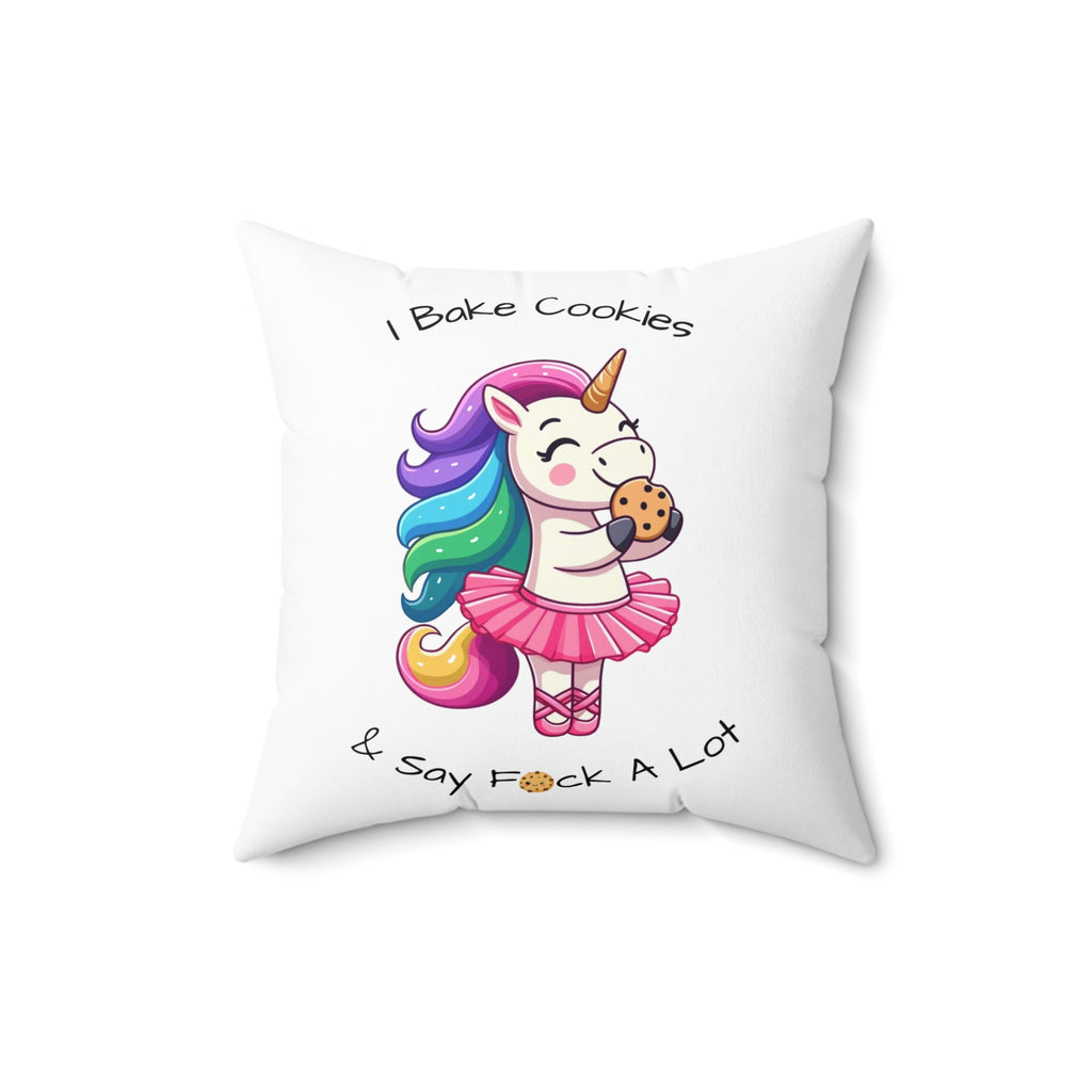 I Bake Cookies and Say F*ck A Lot-Spun Polyester Square Pillow (White)