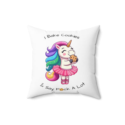 I Bake Cookies and Say F*ck A Lot-Spun Polyester Square Pillow (White)