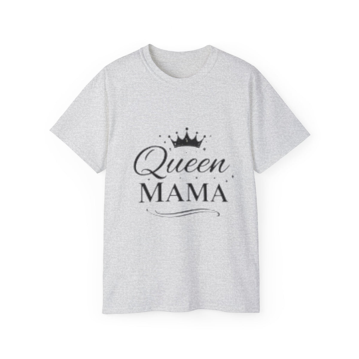 Queen Mama T-Shirt 1 —  Mother’s Day Gift