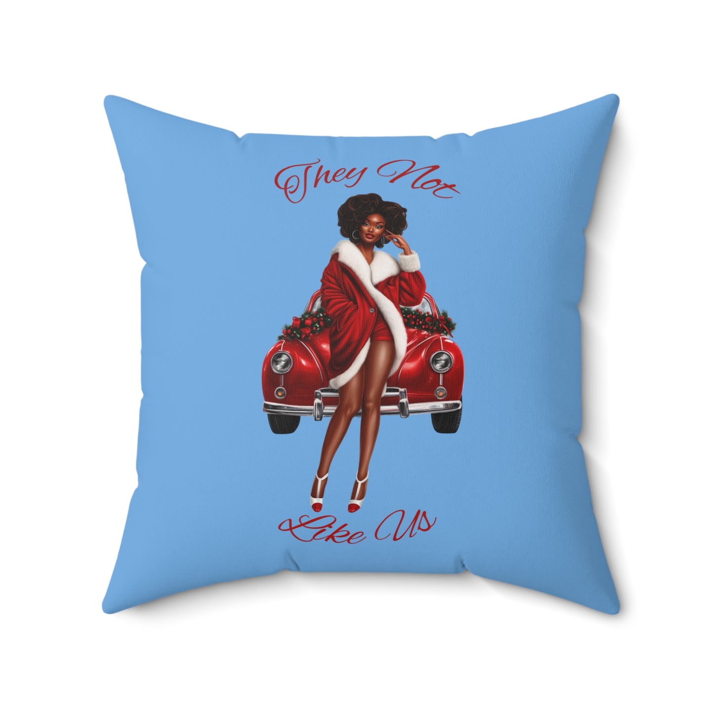 They Not Like Us 4- (Lt Blue) Spun Polyester Square Pillow