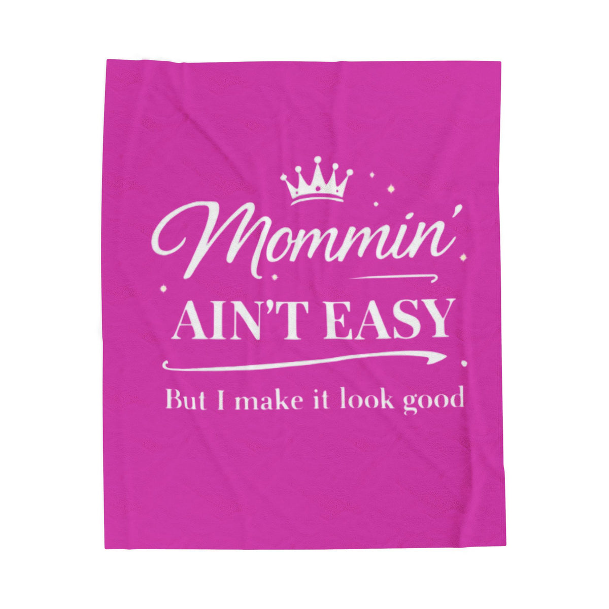 Mommin' Ain't Easy Velveteen Plush Blanket (Pink)— Funny Mom Quote Throw