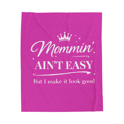 Mommin' Ain't Easy Velveteen Plush Blanket (Pink)— Funny Mom Quote Throw