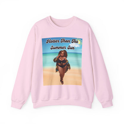 Hotter Than The Summer Sun Sweatshirt