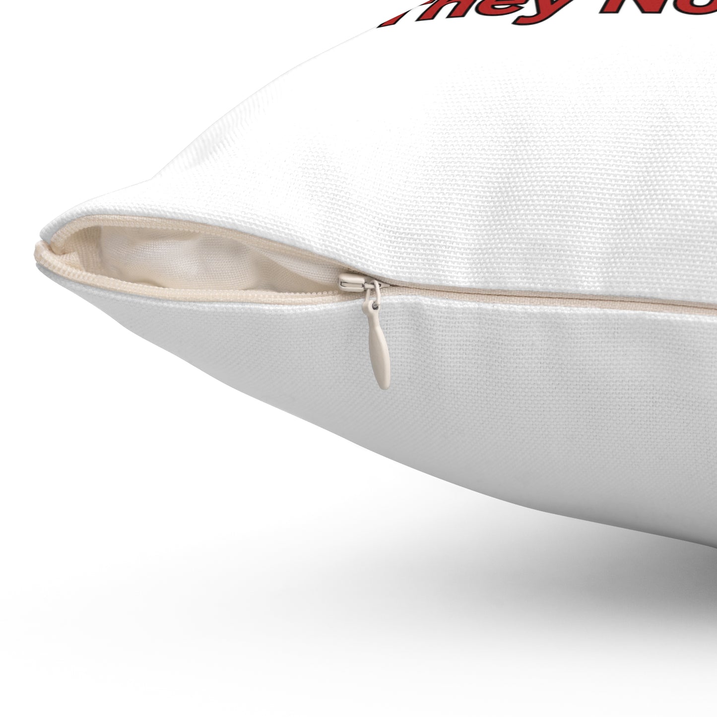 They Not Like Us-Spun Polyester Square Pillow (White)