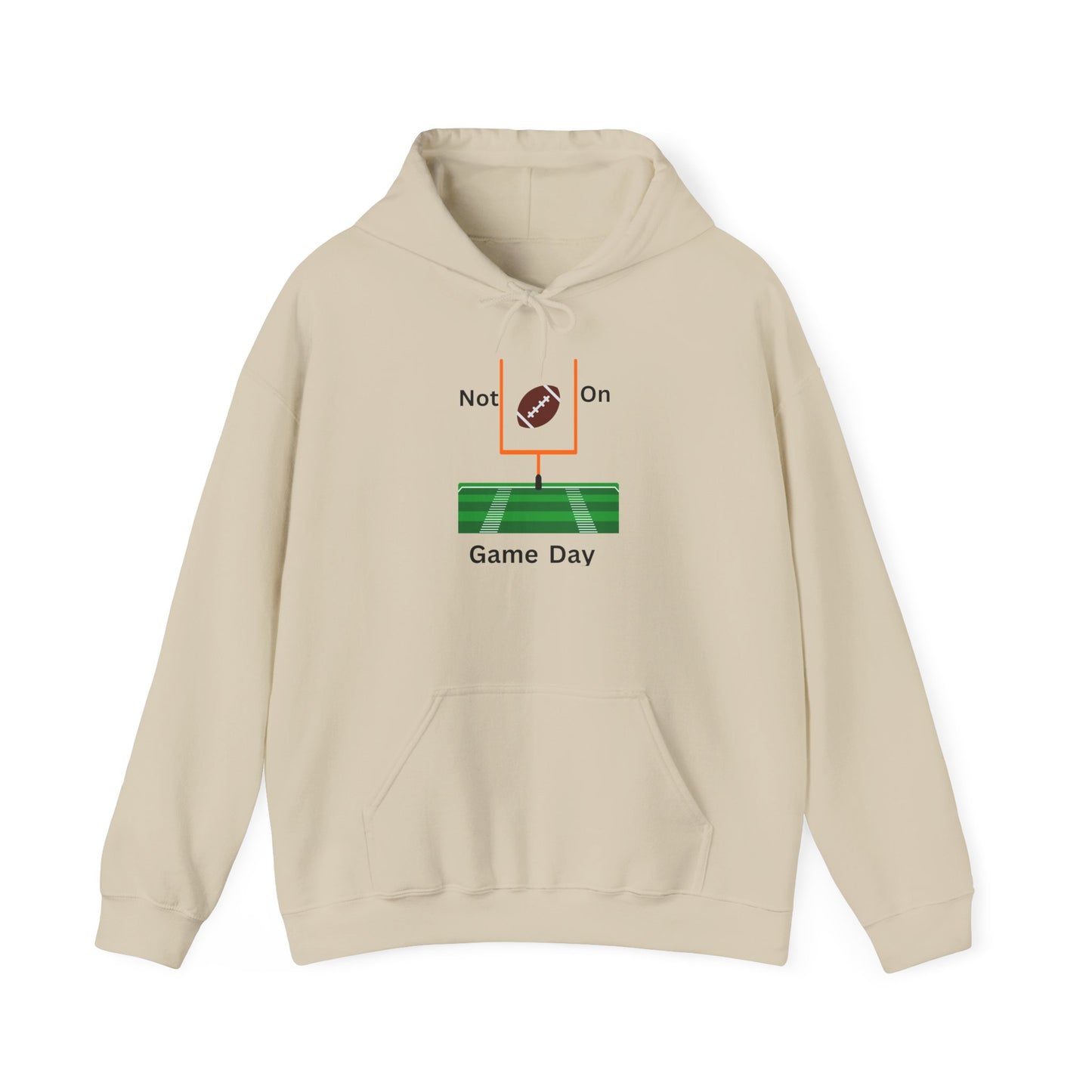 Not on Game Day-Hoodie