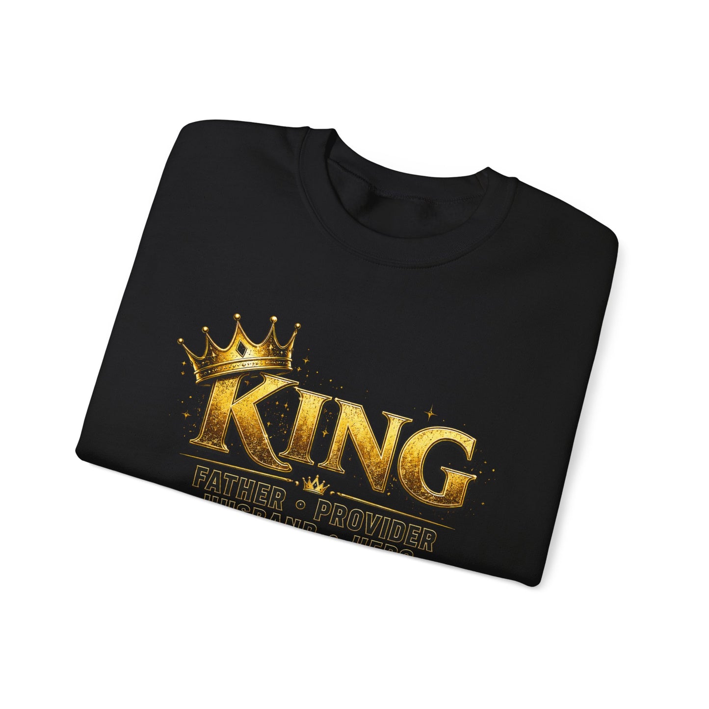 King Father Provider Husband Hero Crewneck Sweatshirt — Father's Day