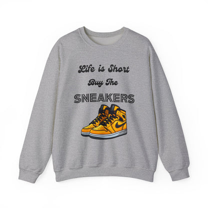 Life is Short Buy The Sneakers 3 Crewneck Sweatshirt