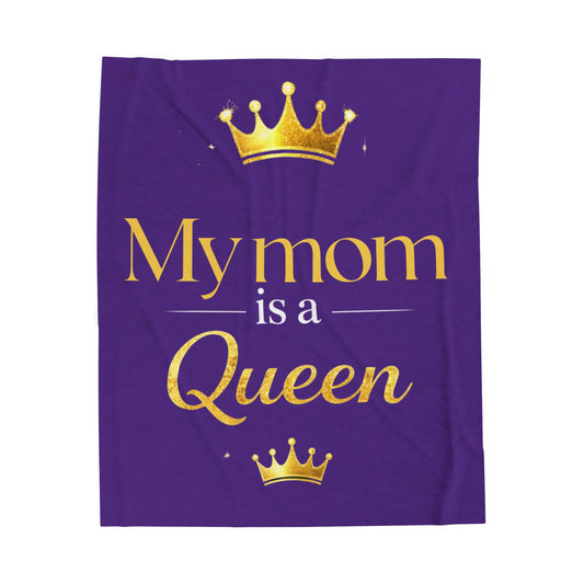 My Mom Is A Queen Velveteen Blanket — "My Mom is a Queen" Plush Mother's Day Throw