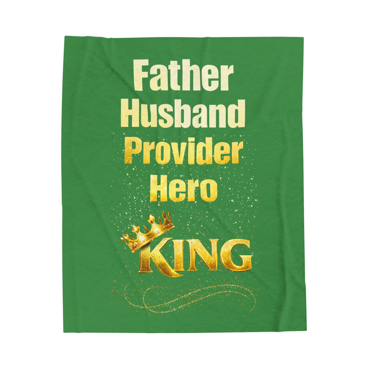 "Father Husband Provider Hero KING" Velveteen Plush Blanket (Green) Gift for Dad