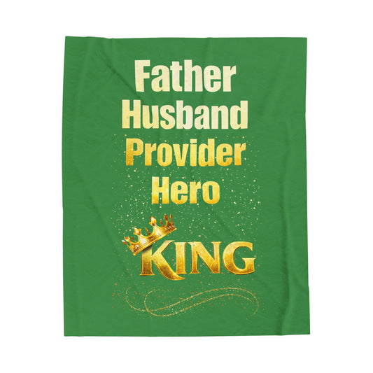 "Father Husband Provider Hero KING" Velveteen Plush Blanket (Green) Gift for Dad