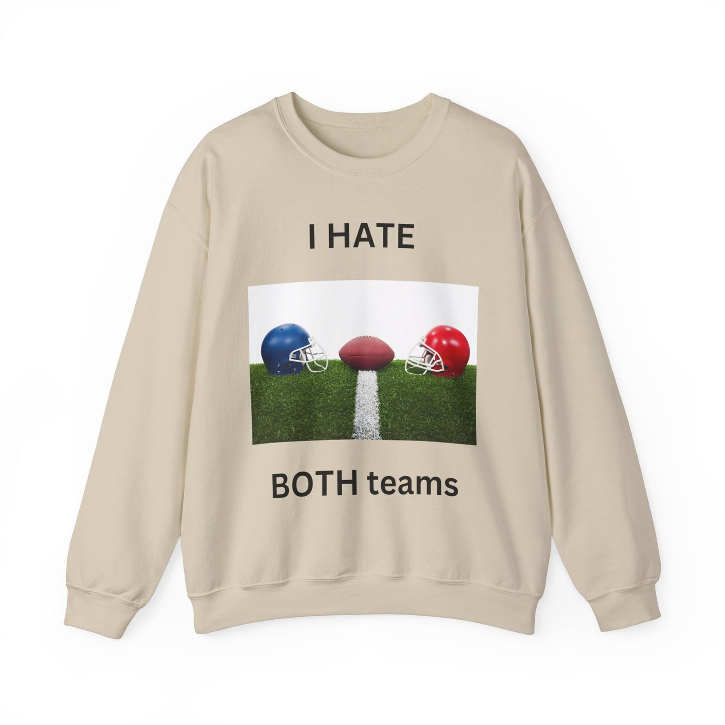 I Hate Both Teams-Sweatshirt