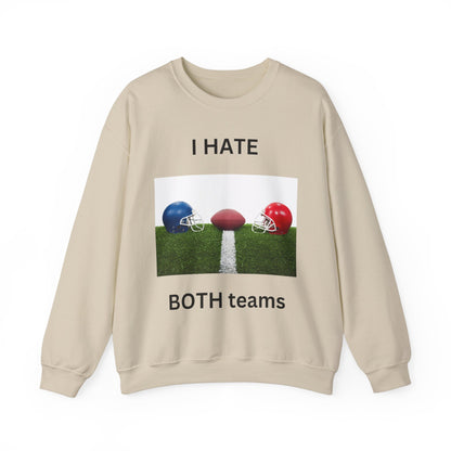 I Hate Both Teams-Sweatshirt