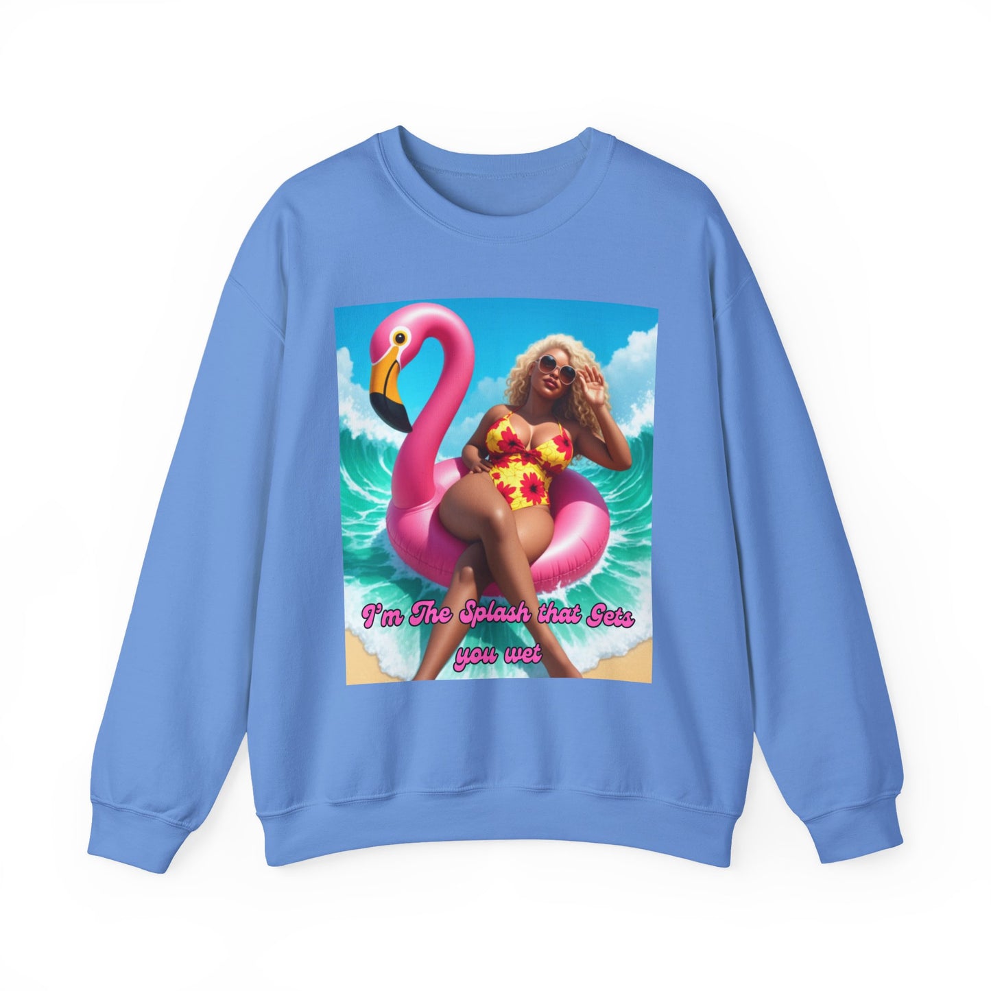I'm The Splash That Gets You Wet Crewneck Sweatshirt