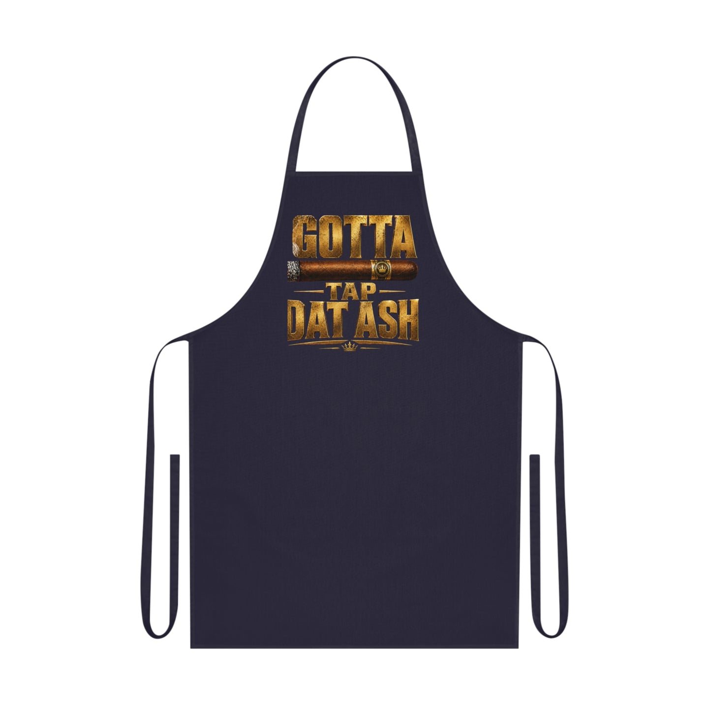 "Gotta Tap Dat Ash" BBQ Grill Apron