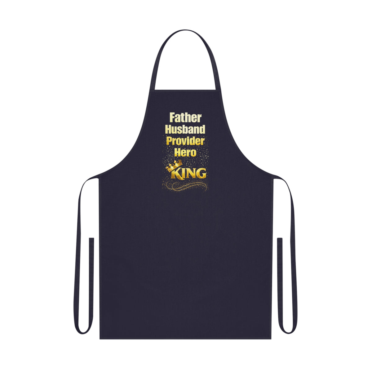 Father Husband Provider Hero King Cotton Apron — Father’s Day BBQ & Cooking Gift