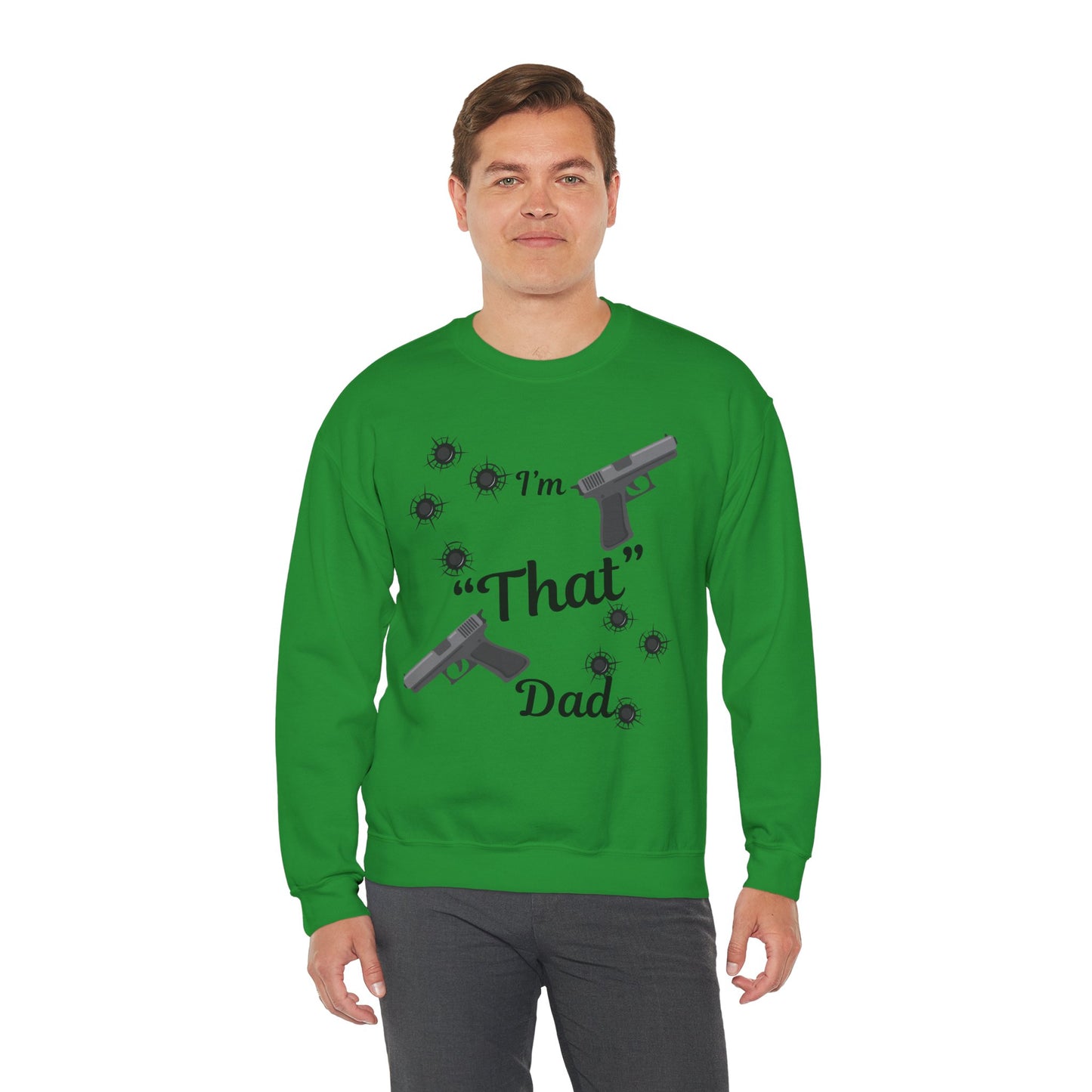 Funny Dad Sweatshirt, I'm "That" Dad Crewneck