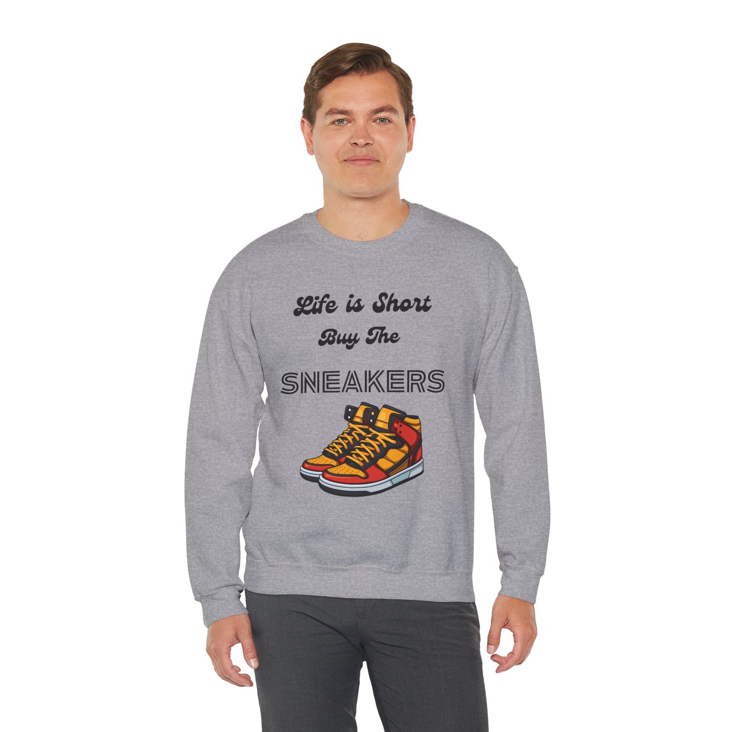 Life is Short Buy the Sneakers Sweatshirt