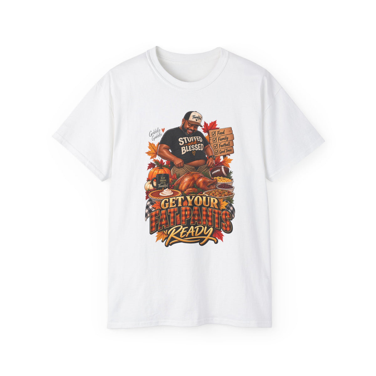 “Get Your Fat Pants Ready 2” Holiday Dinner Shirt