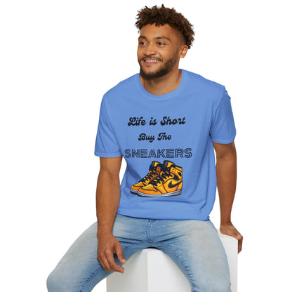 Life is Short Buy The Sneakers Unisex T-Shirt